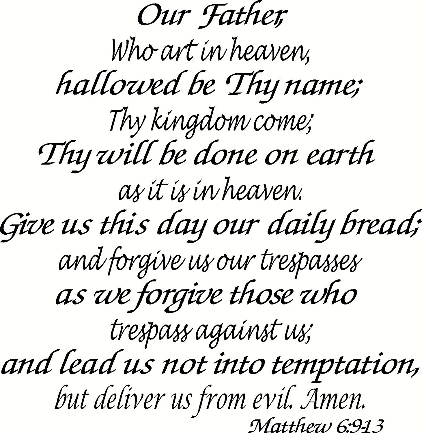 Our Father Our Father in heaven, holy be your Name, Your kingdom